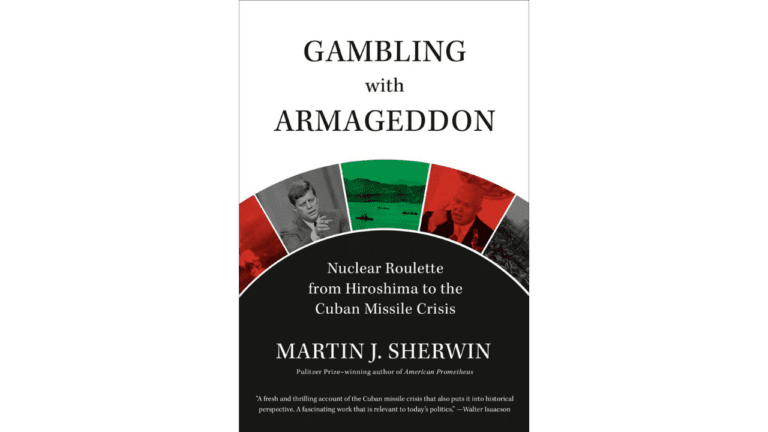 Martin Sherwin’s “Gambling With Armageddon”