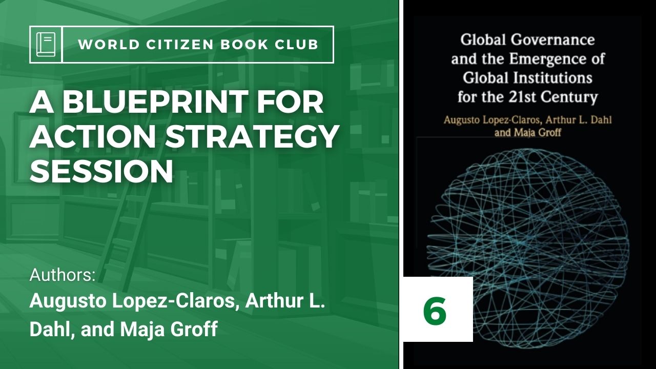 Book Club: Session #6 Governance & the Emergence of Global Institutions for the 21st Century